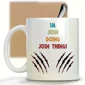 1pc Funny Gifts for Satire Lovers, Josh Is Doing Josh Things, Satirical Joke Quotes, 11oz Ceramic Coffee Mugs, Birthday